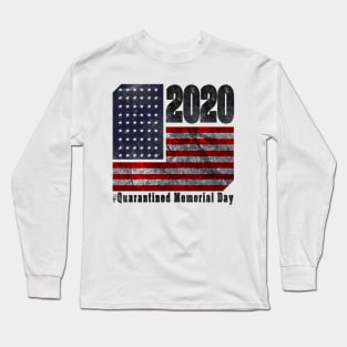 Quarantined Memorial Day Long Sleeve T-Shirt